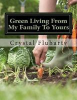 Green Living from My Family to Yours 1500910147 Book Cover