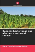 Doenças bacterianas que afectam a cultura do tabaco (Portuguese Edition) 6207040589 Book Cover