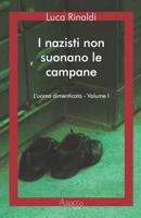I Nazisti Non Suonano le Campane : L'uomo Dimenticato - Volume 1983132225 Book Cover