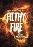 Filthy Fire: Lil' Black Book Collection 1662407807 Book Cover