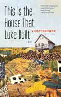 This Is the House That Luke Built 1773102834 Book Cover