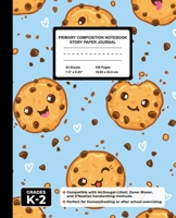 Primary Composition Notebook Story Paper Journal: Handwriting & Drawing Sheets for Kindergarten to 2nd Grade Elementary Students, Picture Space & Dashed Midline Page, Chocolate Cookies 1671669517 Book Cover