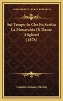 Sul Tempo In Che Fu Scritta La Monarchia Di Dante Alighieri (1878) (Italian Edition) 1147554323 Book Cover