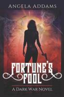 Fortune's Fool : A Dark War Novel 1775277496 Book Cover