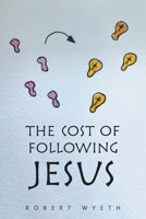 The Cost of Following Jesus 1664117482 Book Cover
