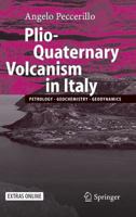 Plio Quaternary Volcanism In Italy: Petrology, Geochemistry, Geodynamics 354025885X Book Cover