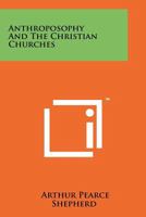 Anthroposophy and the Christian Churches 1258111551 Book Cover