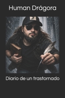 Diario de un trastornado (Spanish Edition) B0GTV6CK9M Book Cover
