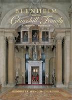 Blenheim And the Churchill Family: A Personal Portrait 0847827402 Book Cover