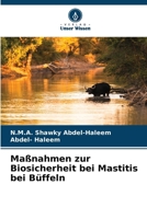 Maßnahmen zur Biosicherheit bei Mastitis bei Büffeln (German Edition) 6209845088 Book Cover