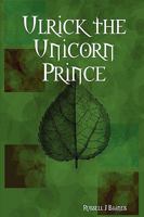 Ulrick the Unicorn Prince 0956155804 Book Cover