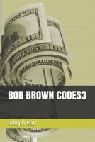 Bob Brown Codes3 1731078994 Book Cover