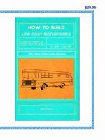 How to Build Low Cost Motorhomes 2004 Edition 0972470468 Book Cover