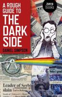 A Rough Guide to the Dark Side 1780993072 Book Cover