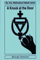 A Knock At The Door (The Oryx Multicultural Folktale Series)