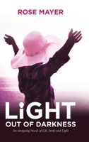 Light out of Darkness: An Intriguing Novel of Life, Strife and Light 1728392578 Book Cover