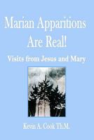 Marian Apparitions Are Real: Visits of Jesus and Mary 1453609377 Book Cover