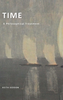 Time: A Philosophical Treatment 1387449060 Book Cover