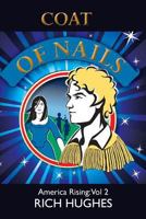 Coat of Nails: America Rising: Vol 2 1480218413 Book Cover