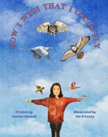 How I Wish That I Could Fly: Sing along and discover the feathered friends in your own backyard! This book features a fun song, a handy identification ... to spark young naturalists' curiosity. B0FKZFQNHH Book Cover