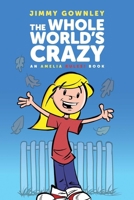 The Whole World's Crazy 1665989920 Book Cover