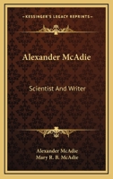Alexander McAdie: Scientist And Writer 1163137626 Book Cover