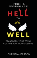 From A Workplace Hell to Well 1088199925 Book Cover