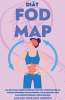 Diät Fodmap - um den Darm Zurückzusetzen und den Stoffwechsel zu Wecken . Verwenden Sie Ernährung, um Blähungen und Bauchbeschwerden Loszuwerden B0B3CCR458 Book Cover
