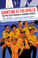 Showtime at the Apollo: The Epic Tale of Harlem's Legendary Theater 1419731386 Book Cover