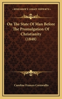 On The State Of Man Before The Promulgation Of Christianity 1148001115 Book Cover