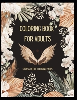 Coloring Book for Adults: Stress Relief Coloring Pages B0BVD7DC9J Book Cover