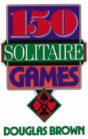 150 Solitaire Games 0060923156 Book Cover