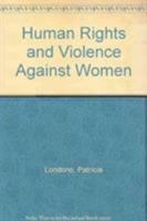 Human Rights and Violence Against Women 0199579016 Book Cover