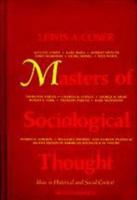 Masters of Sociological Thought: Ideas in Historical and Social Context 0155551302 Book Cover