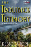 The Troutbeck Testimony 0749018135 Book Cover