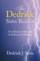 The Dedrick Sims Reader 1436352517 Book Cover