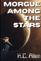 Morgue Among The Stars B0GVKG6PCD Book Cover