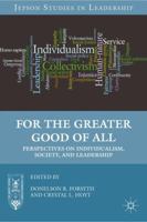 For the Greater Good of All: Perspectives on Individualism, Society, and Leadership (Jepson Studies in Leadership) 0230104037 Book Cover