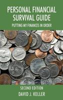 Personal Financial Survival Guide: Putting My Finances In Order 1977227775 Book Cover