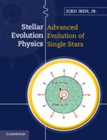 Stellar Evolution Physics 1107016576 Book Cover