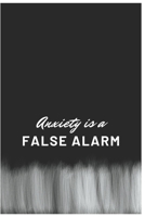 Anxiety is a false alarm: anxiety journal with doodle zone 1678541672 Book Cover