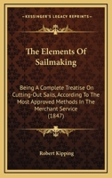 The Elements of Sailmaking 1437292305 Book Cover