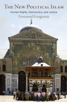 The New Political Islam: Human Rights, Democracy, and Justice 151282688X Book Cover