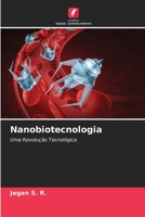 Nanobiotecnologia: Uma Revolução Tecnológica 6205303566 Book Cover