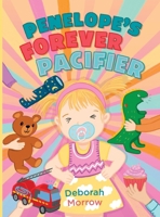 Penelope's Forever Pacifier 1069012033 Book Cover