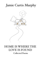 Home is Where the Love is Found B0CV3L247P Book Cover