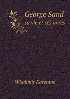 George Sand Sa Vie Et Ses Uvres 5518984758 Book Cover