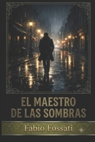 El Maestro de las Sombras (Spanish Edition) B0H8M1JS2B Book Cover