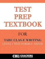 Test Prep Textbook for TABE CLAS-E Writing Level 1 Test -Forms C and D B0DVQJYRCJ Book Cover