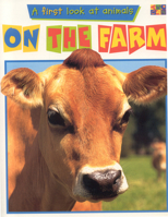 On the Farm (First Look at Animals) 1854348965 Book Cover